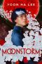 [Moonstorm Trilogy 01] • Moonstorm